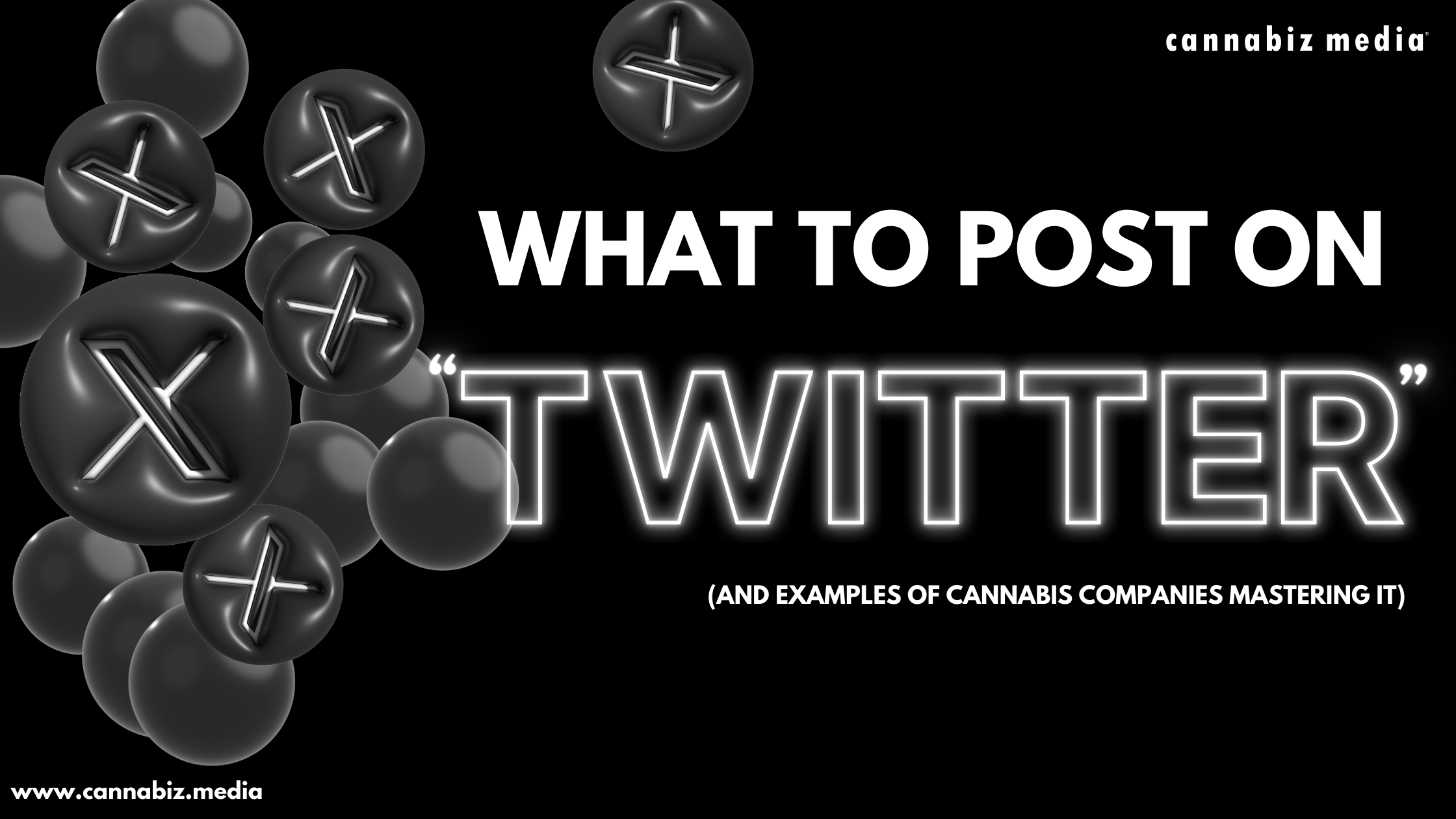 What to Post on "Twitter" (and Examples of Cannabis Companies Mastering It) | Cannabiz Media