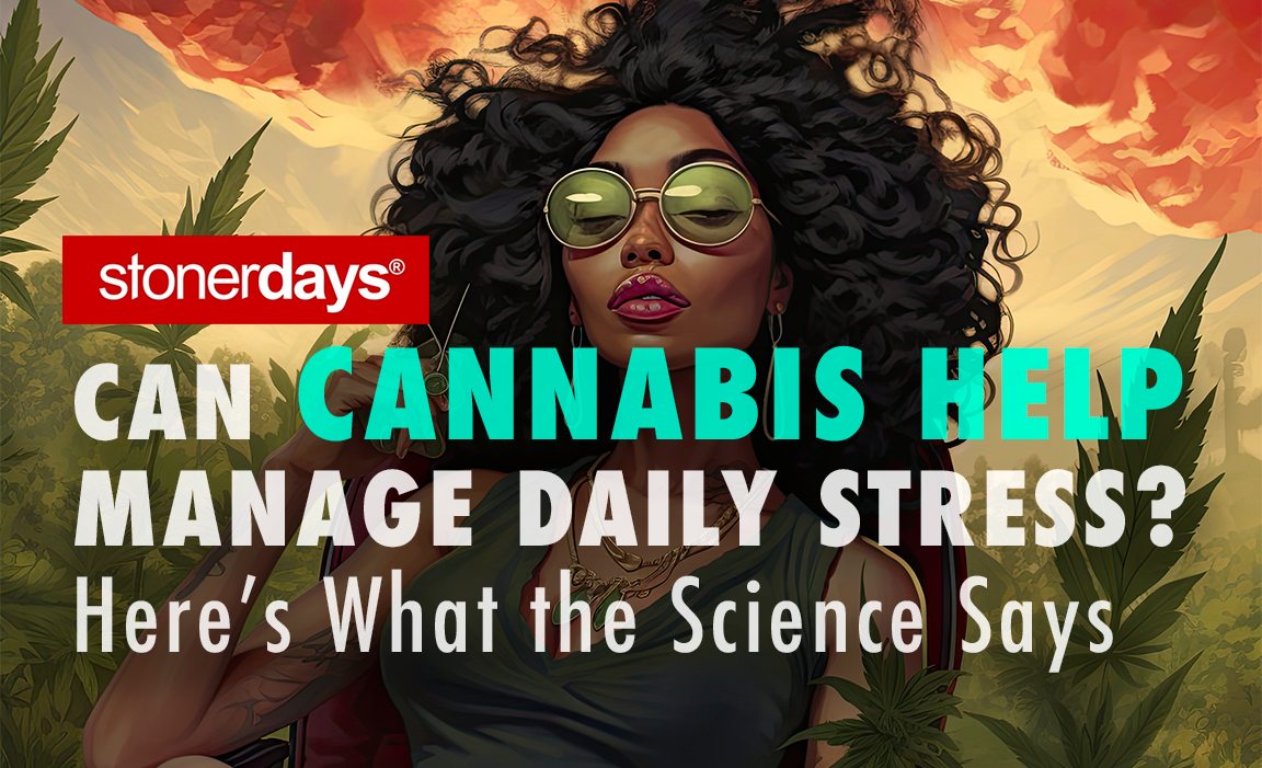 Can Cannabis Help Manage Daily Stress? Here’s What the Science Says