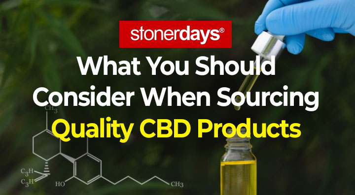 What You Should Consider When Sourcing Quality CBD Products